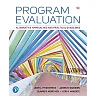Program Evaluation: Alternative Approaches and Practical Guidelines, 5th Edition