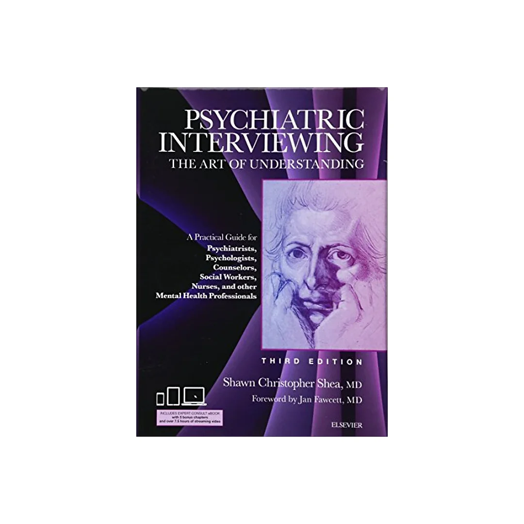 Psychiatric Interviewing: The Art of Understanding