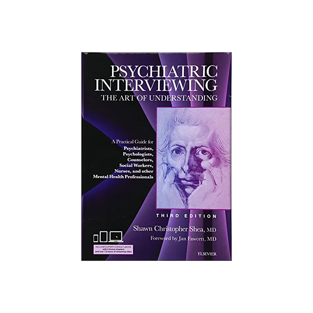 Psychiatric Interviewing: The Art of Understanding