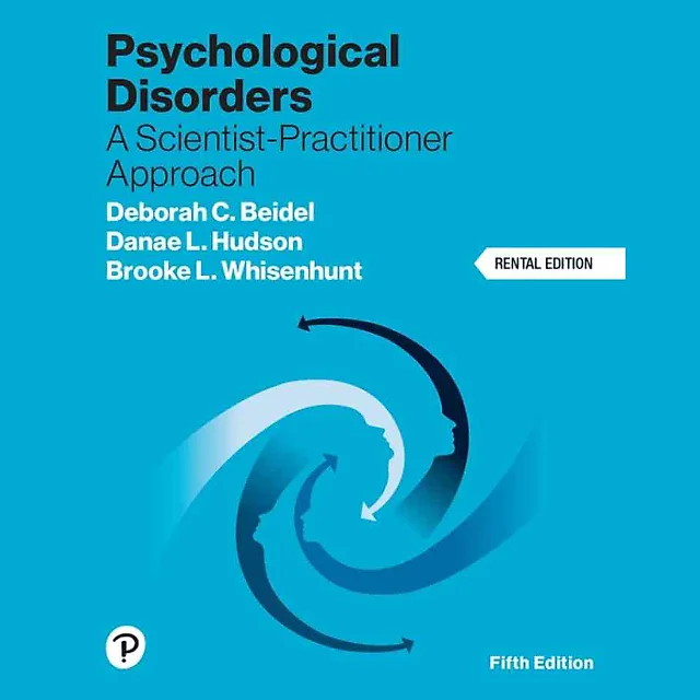 Psychological Disorders: A Scientist-Practitioner Approach, 5th Edition