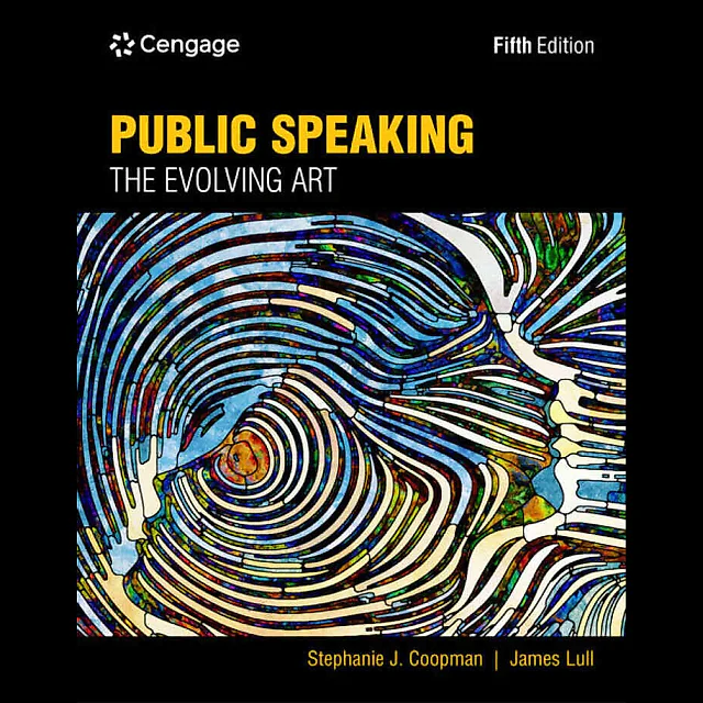 Public Speaking: The Evolving Art 5th Edition