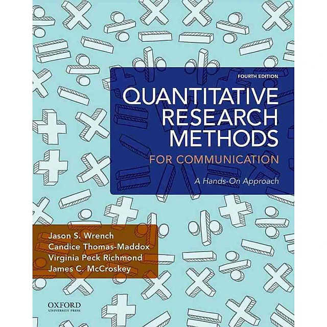 Quantitative Research Methods for Communication: A Hands-On Approach 4th Edition