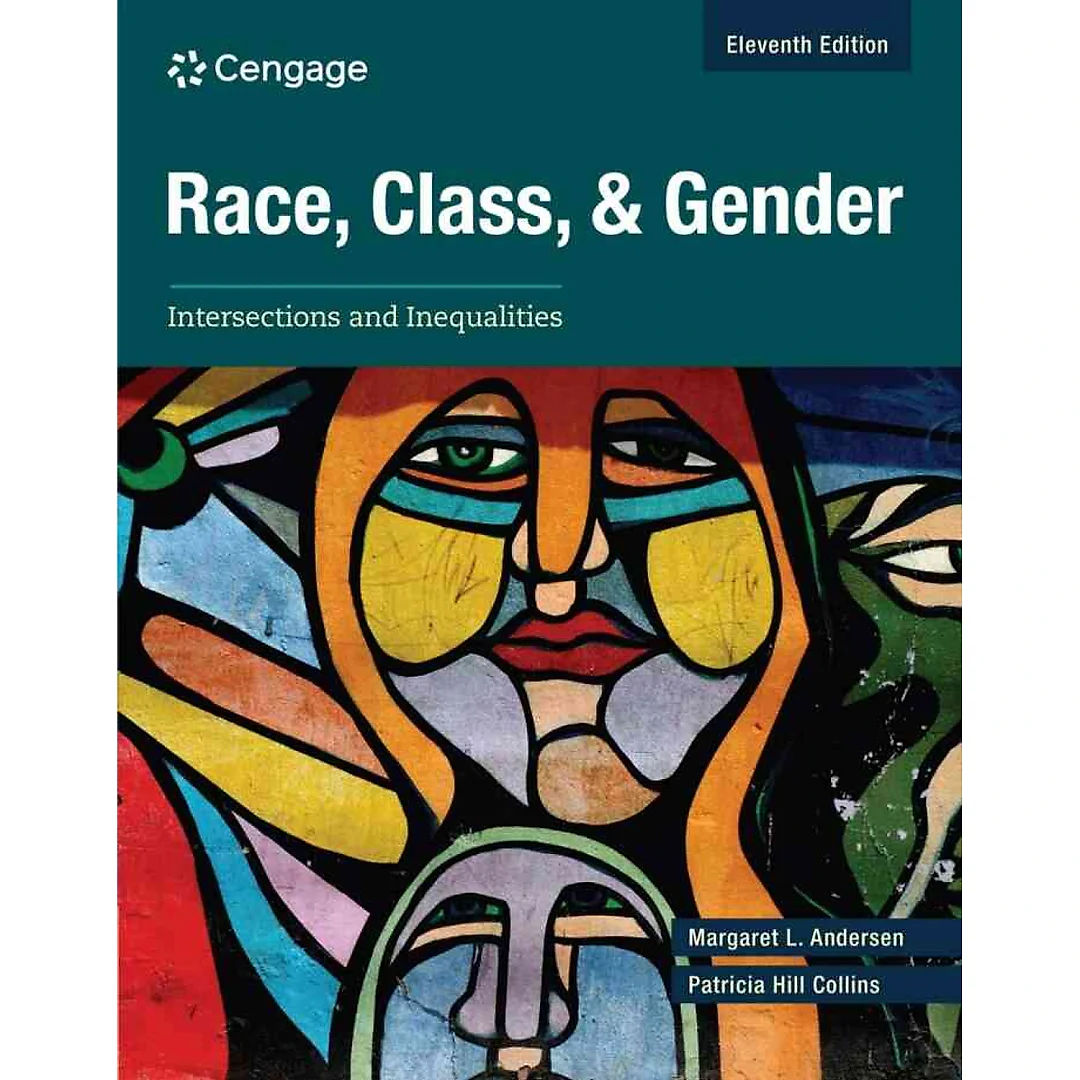 Race, Class, and Gender: Intersections and Inequalities, 11th Edition