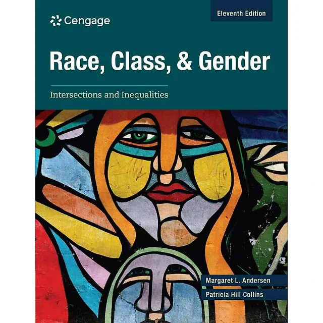 Race, Class, and Gender: Intersections and Inequalities, 11th Edition