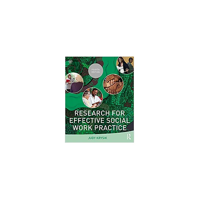 Research for Effective Social Work Practice (New Directions in Social Work)