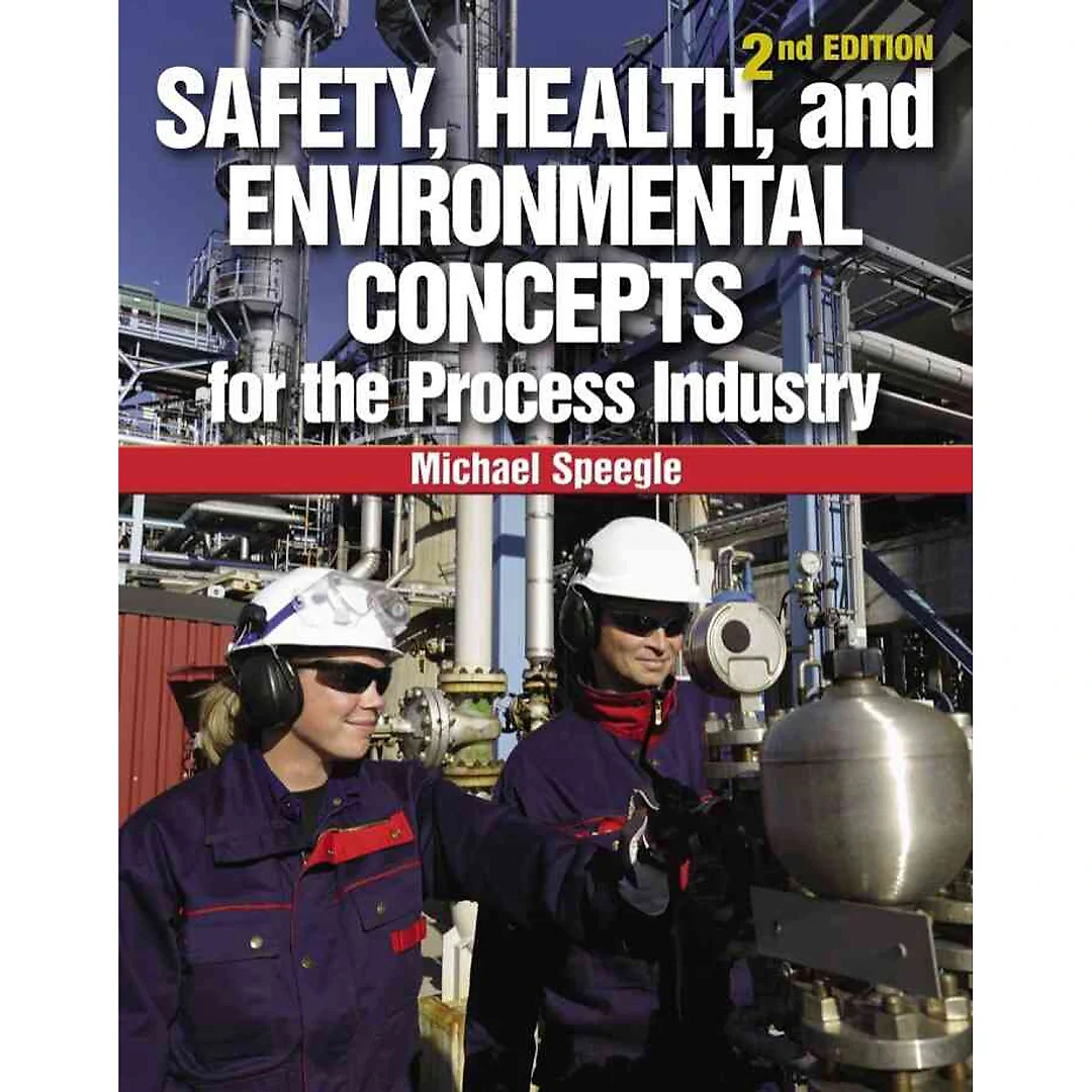 Safety Health and Environmental Concepts for the Process Industry 2nd Edition