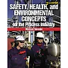 Safety Health and Environmental Concepts for the Process Industry 2nd Edition