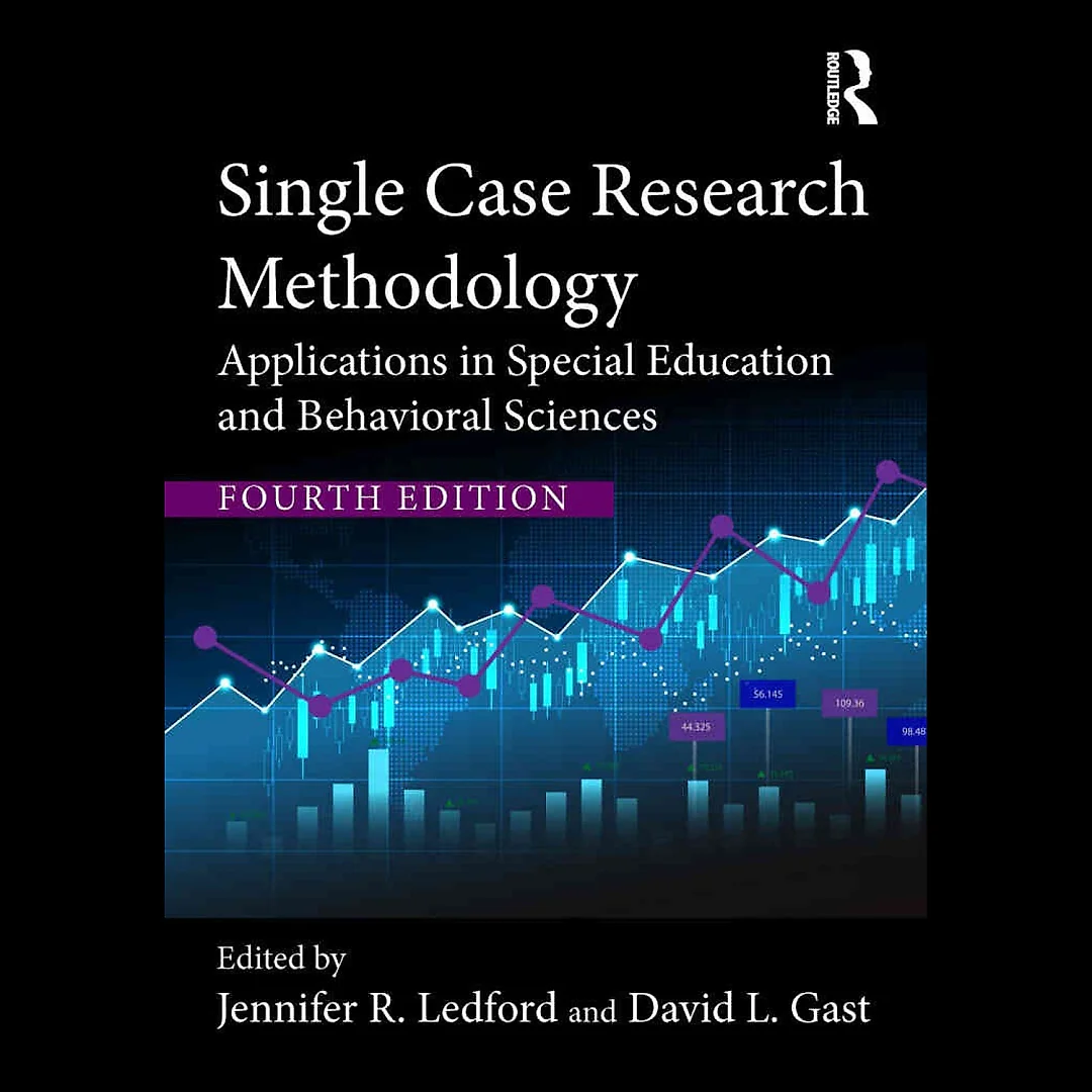 Single Case Research Methodology: Applications in Special Education and Behavioral Sciences, 4th Edition