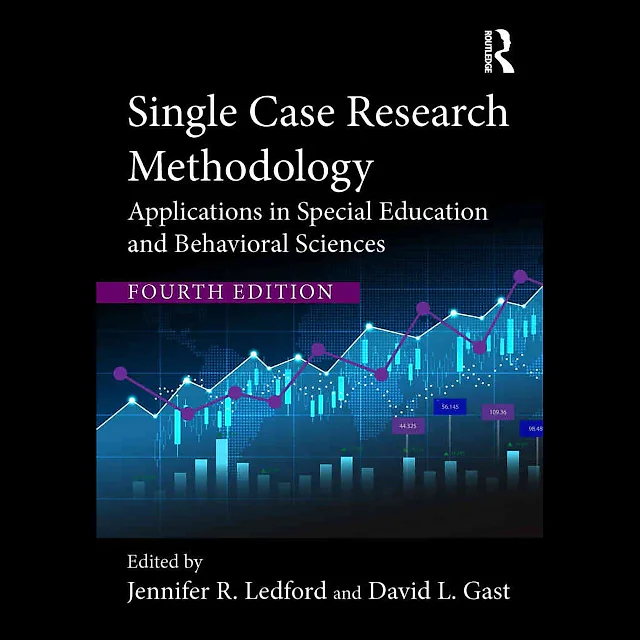 Single Case Research Methodology: Applications in Special Education and Behavioral Sciences, 4th Edition