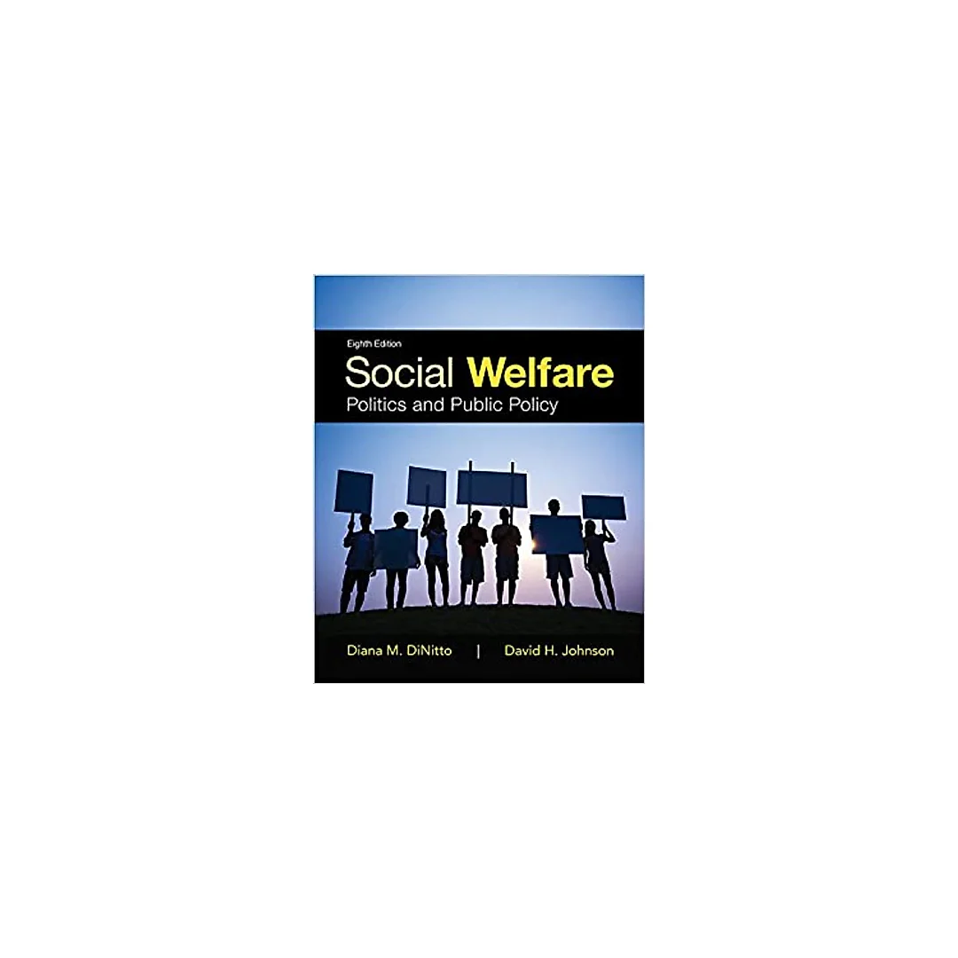 Social Welfare: Politics and Public Policy (8th Edition)