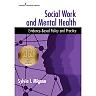 Social Work and Mental Health: Evidence-Based Policy and Practice