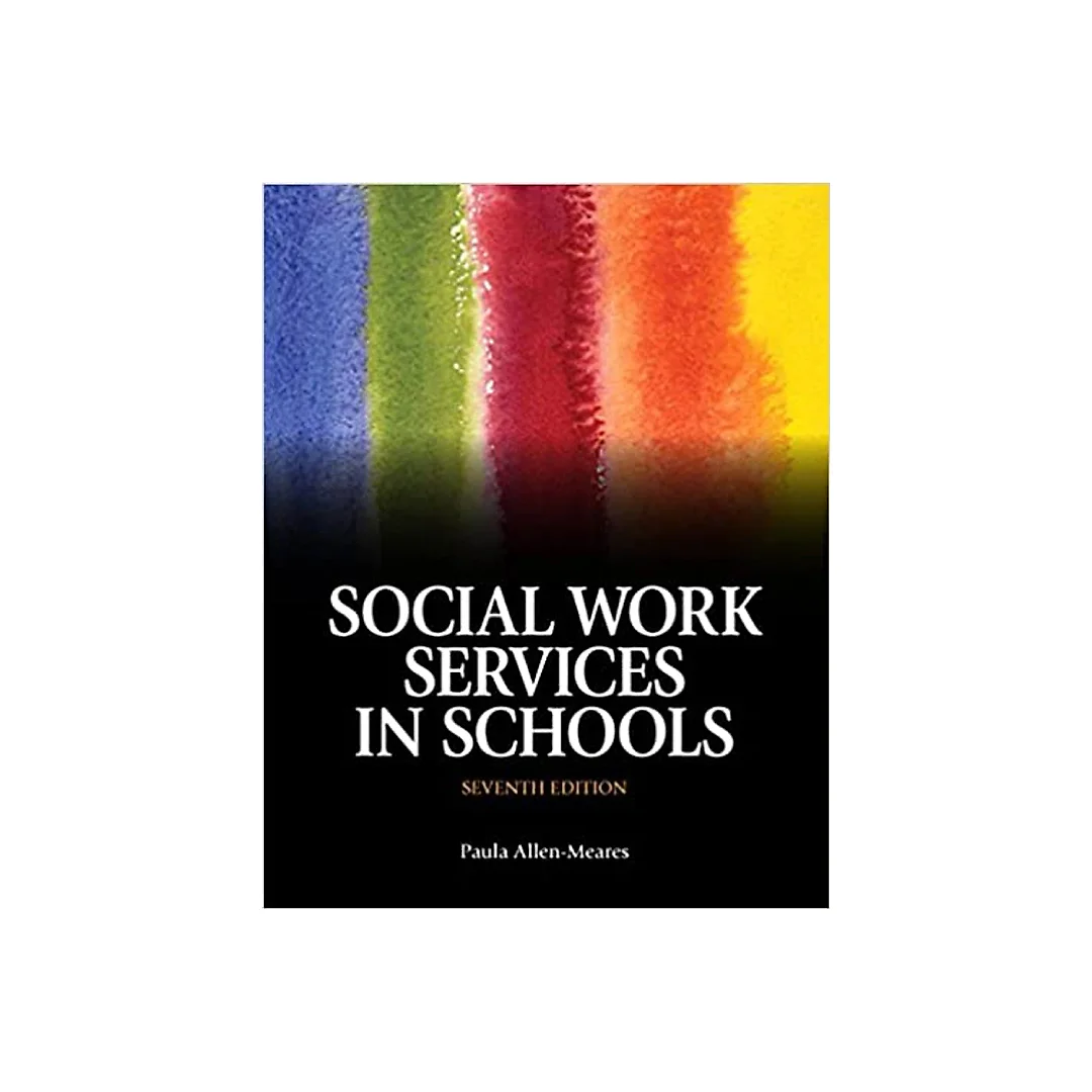 Social Work Services in Schools (7th Edition)