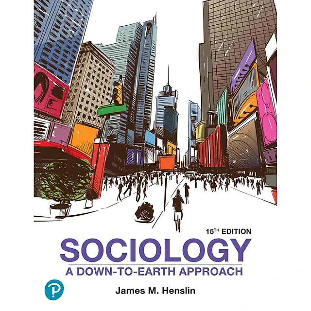 Sociology: A Down-to-Earth Approach, 15th Edition