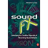 Sound FX: Unlocking the Creative Potential of Recording Studio Effects