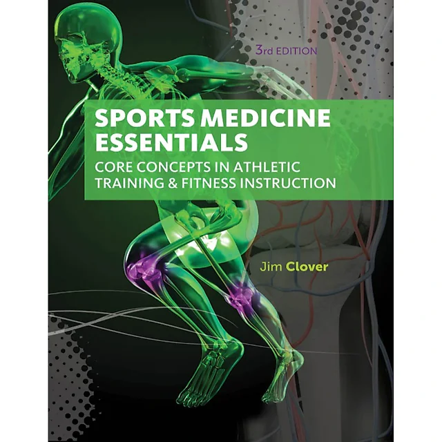 Sports Medicine Essentials: Core Concepts in Athletic Training & Fitness Instruction 3rd Edition