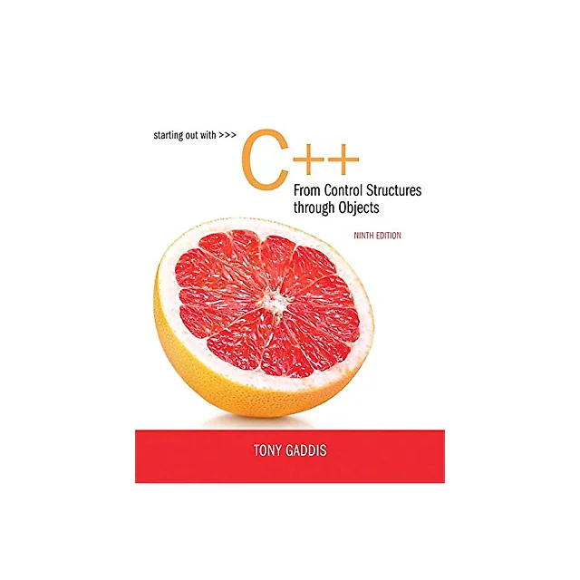 Starting Out with C++ from Control Structures to Objects (9th Edition)
