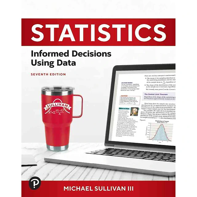 Statistics: Informed Decisions Using Data, 7th Edition