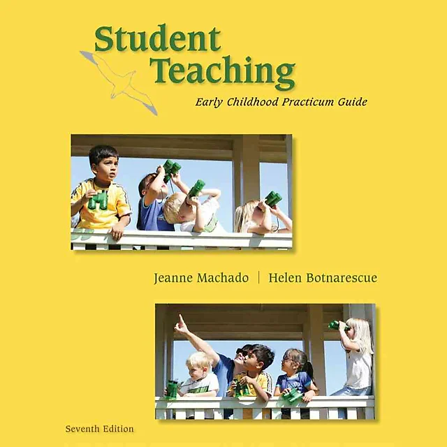 Student Teaching: Early Childhood Practicum Guide 7th Edition