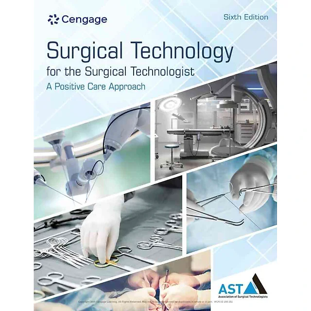 Surgical Technology for the Surgical Technologist: A Positive Care Approach, 6th Edition