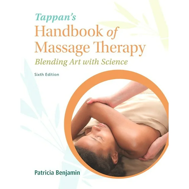 Tappan's Handbook of Massage Therapy: Blending Art with Science, 6th Edition