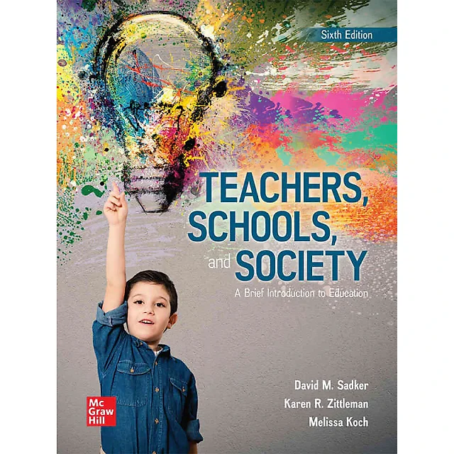 Teachers, Schools, and Society: A Brief Introduction to Education, 6th Edition
