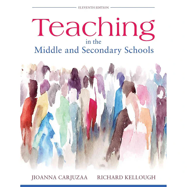 Teaching in the Middle and Secondary Schools, 11th Edition