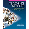 Teaching Models: Designing Instruction for 21st Century Learners, 1st Edition
