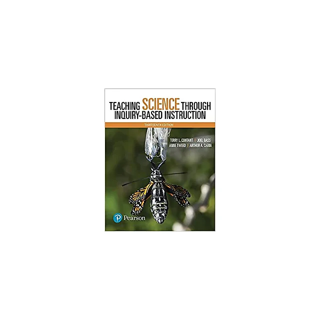 Teaching Science Through Inquiry-Based Instruction (13th Edition)