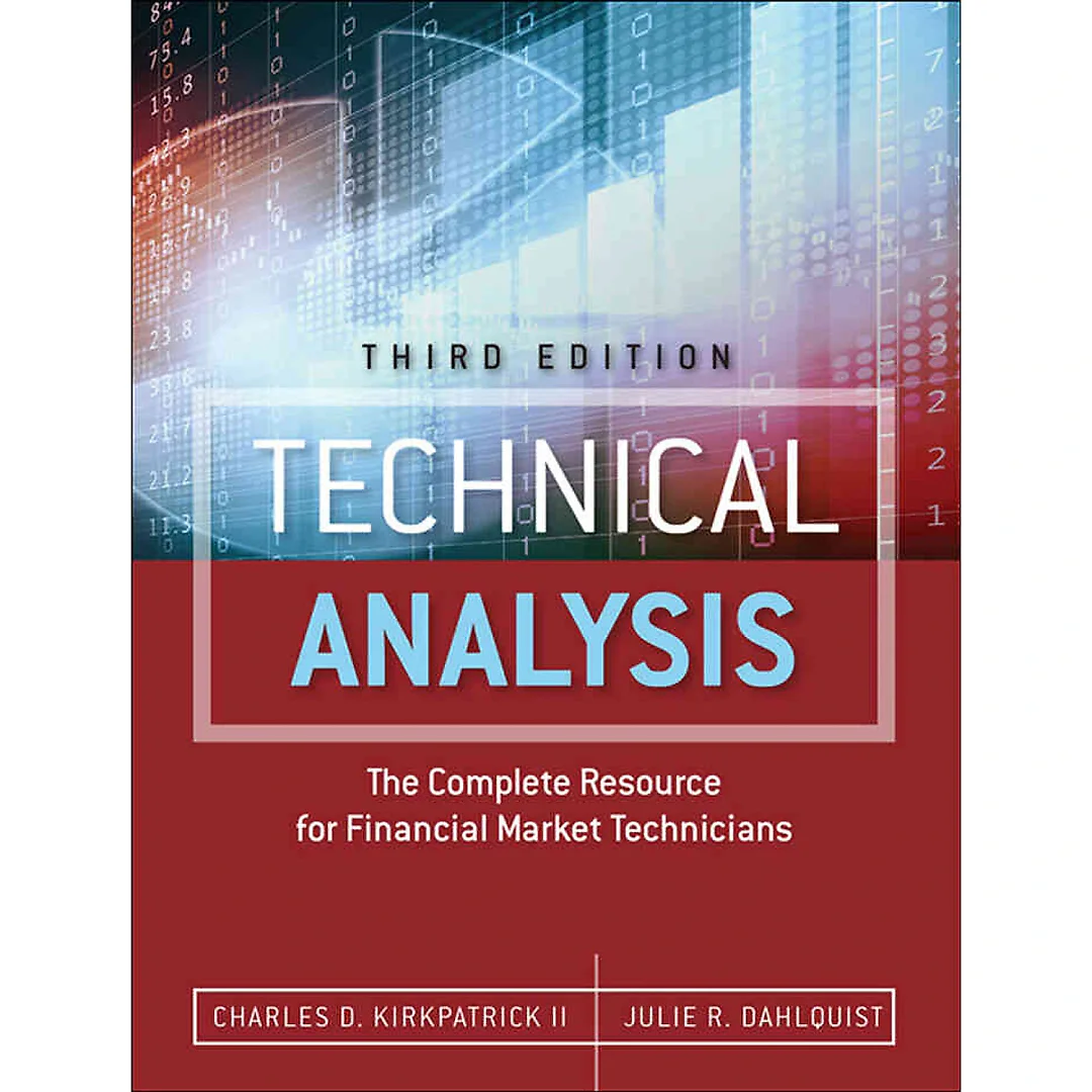 Technical Analysis: The Complete Resource for Financial Market Technicians, 3rd Edition