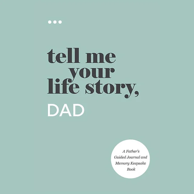 Tell Me Your Life Story Tell Me Your Life Story, Dad, (Paperback)