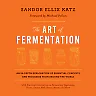The Art of Fermentation: New York Times Bestseller