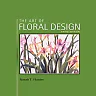 The Art of Floral Design 3rd Edition