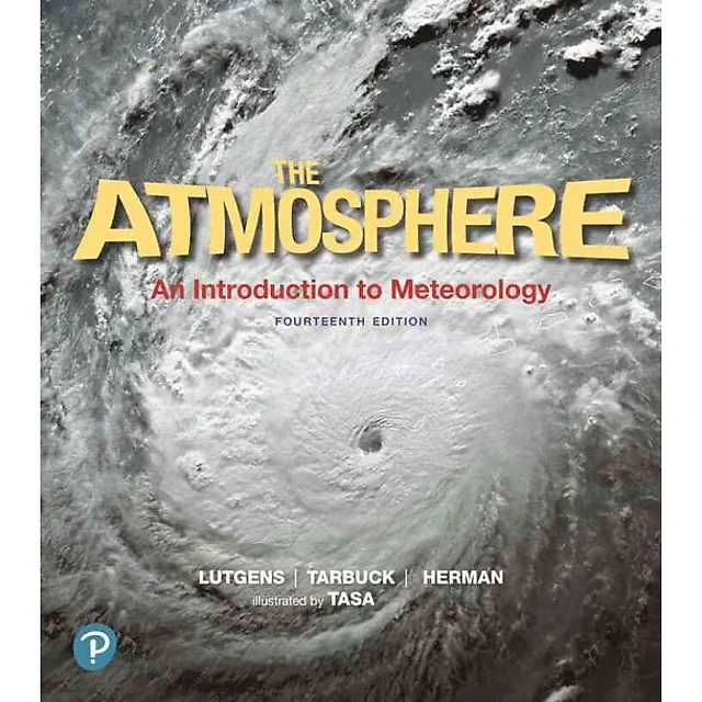The Atmosphere: An Introduction to Meteorology 14th Edition