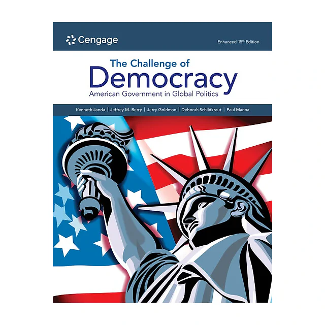 The Challenge of Democracy: American Government in Global Politics Enhanced 15th Edition