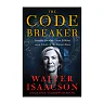 The Code Breaker : Jennifer Doudna, Gene Editing, and the Future of the Human Race (Hardcover)
