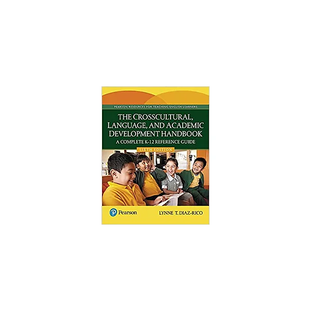 The Crosscultural, Language, and Academic Development Handbook: A Complete K-12 Reference Guide (6th Edition)