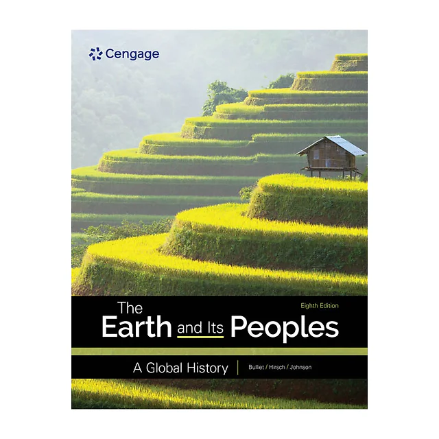 The Earth and Its Peoples: A Global History 8th Edition