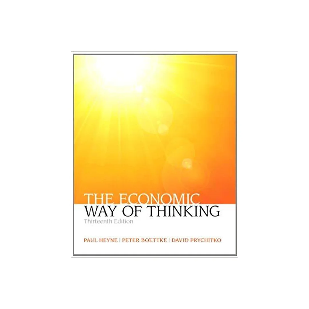 The Economic Way of Thinking 13th Edition by Paul L. Heyne