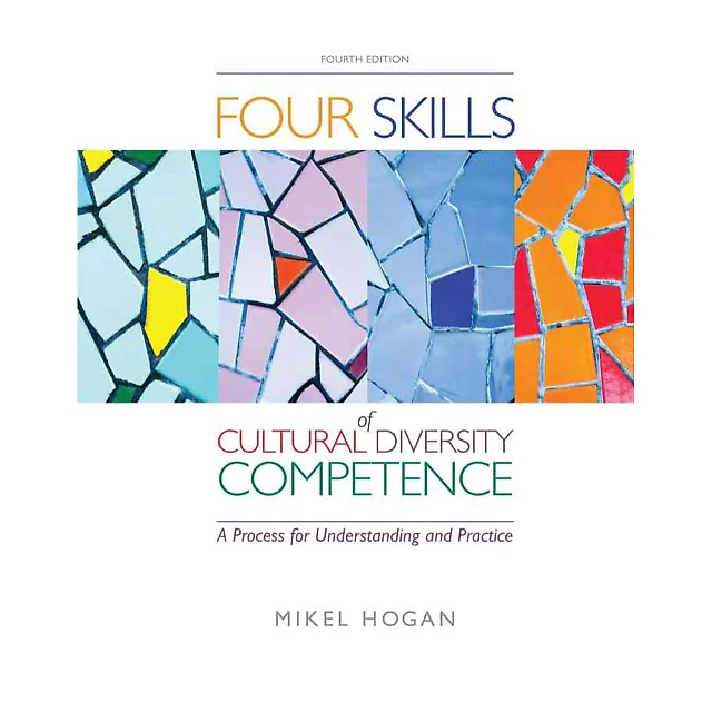 The Four Skills of Cultural Diversity Competence 4th Edition