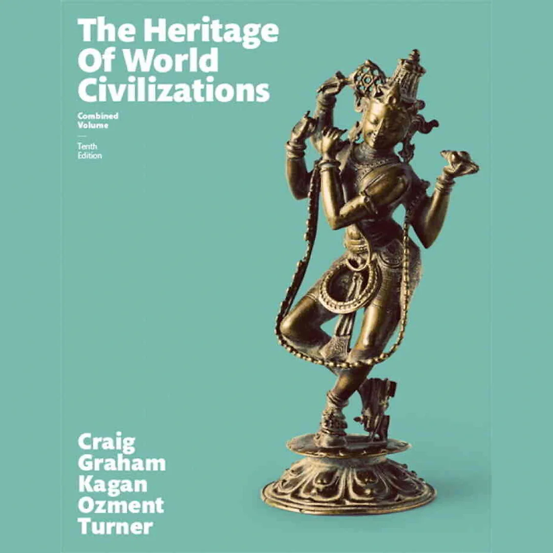 The Heritage of World Civilizations , Combined Volume, 10th Edition