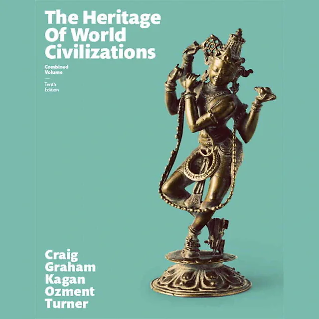 The Heritage of World Civilizations , Combined Volume, 10th Edition