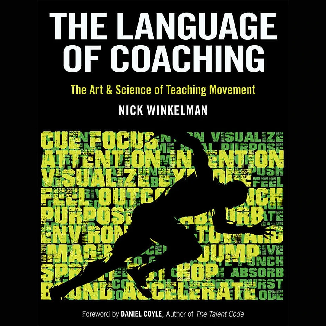 The Language of Coaching: The Art & Science of Teaching Movement, 1st Edition