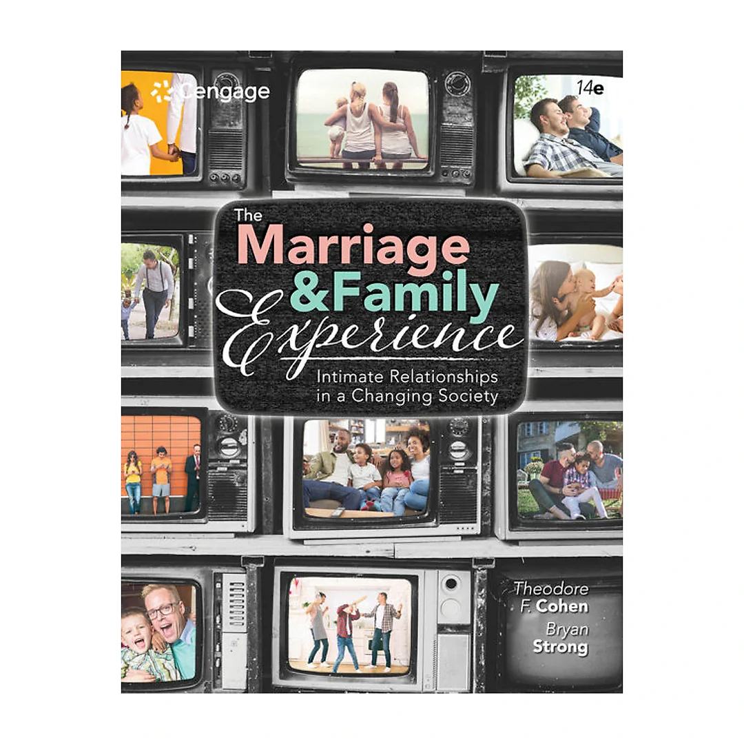 The Marriage and Family Experience: Intimate Relationships in a Changing Society 14th Edition