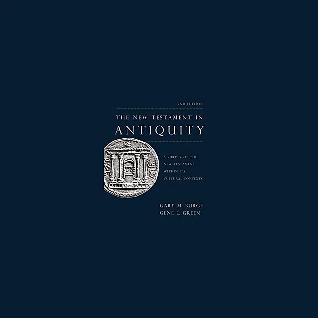 The New Testament in Antiquity, 2nd Edition: A Survey of the New Testament within Its Cultural Contexts