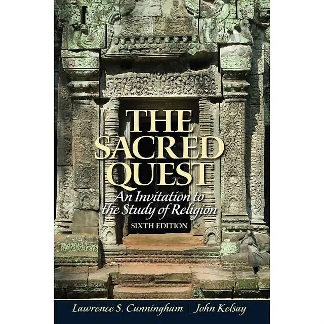 The Sacred Quest: An Invitation to the Study of Religion, 6th Edition