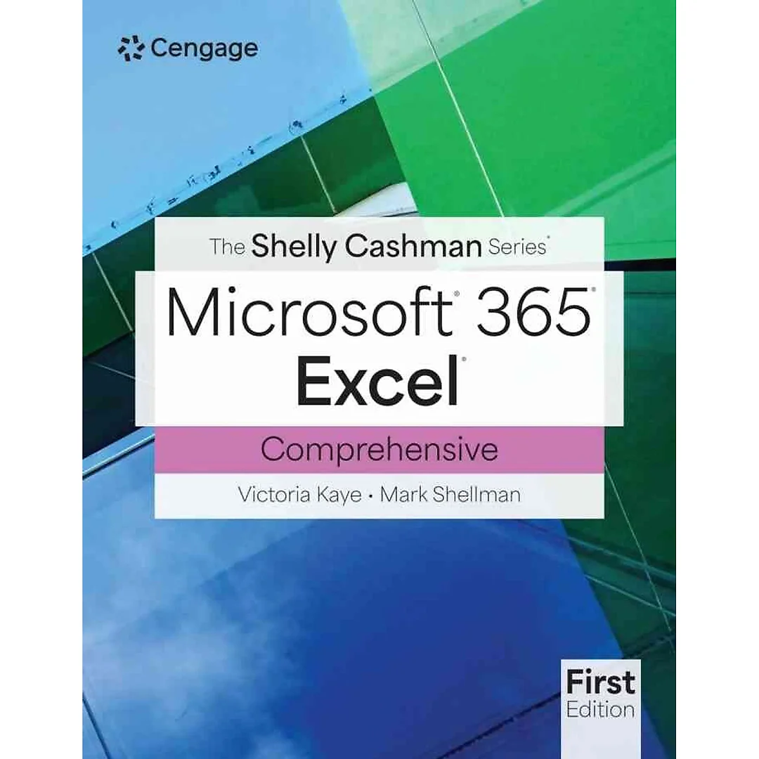 The Shelly Cashman Series?? Microsoft?? Office 365?? & Excel?? Comprehensive, 1st Edition