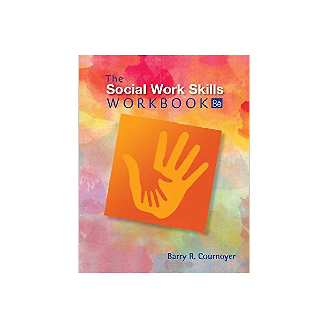 The Social Work Skills Workbook 8th Edition by Barry R. Cournoyer