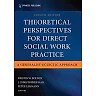 Theoretical Perspectives for Direct Social Work Practice: A Generalist-Eclectic Approach, 4th Edition