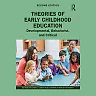 Theories of Early Childhood Education: Developmental Behaviorist and Critical