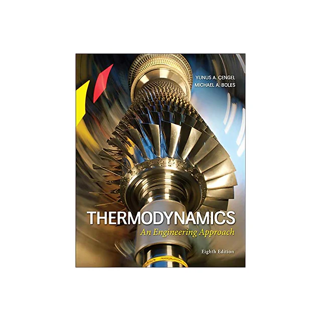 Thermodynamics: An Engineering Approach ??? 8th Edition